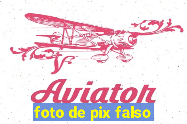 foto de pix falso